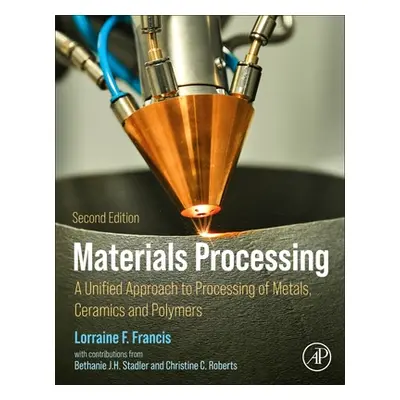 "Materials Processing: A Unified Approach to Processing of Metals, Ceramics, and Polymers" - "" 