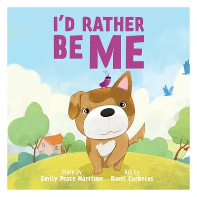 "I'd Rather Be Me" - "" ("Harrison Emily Peace")