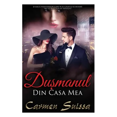 "Dușmanul din casa mea" - "" ("Suissa Carmen")