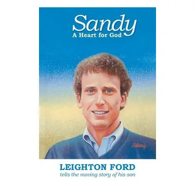 "Sandy: A Heart for God" - "" ("Ford Leighton")