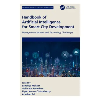 "Handbook of Artificial Intelligence for Smart City Development: Management Systems and Technolo