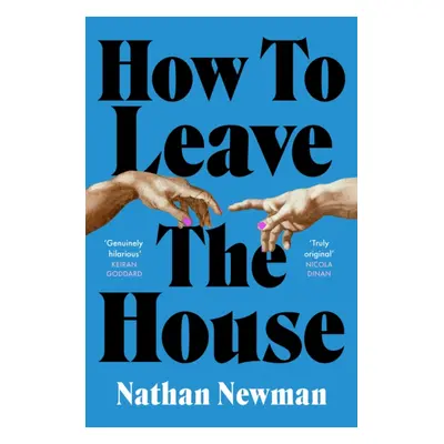 How to Leave the House (Newman Nathan)