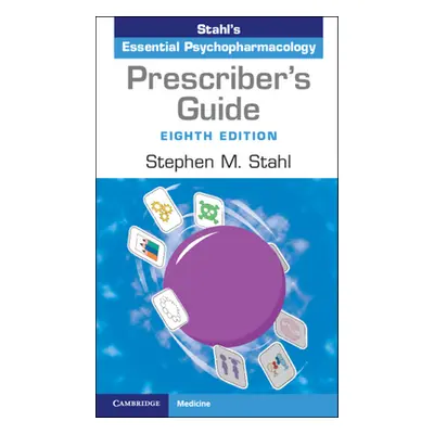 "Prescriber's Guide: Stahl's Essential Psychopharmacology" - "" ("Stahl Stephen M.")