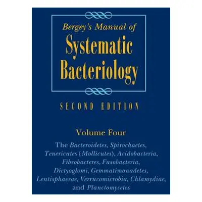 "Bergey's Manual of Systematic Bacteriology: Volume 4: The Bacteroidetes, Spirochaetes, Tenericu