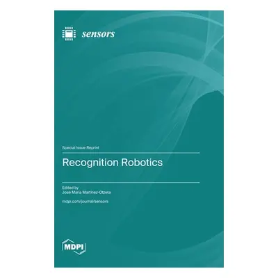 "Recognition Robotics" - "" ("Martnez-Otzeta Jos Mara")