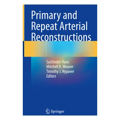 "Primary and Repeat Arterial Reconstructions" - "" ("Hans Sachinder Singh")