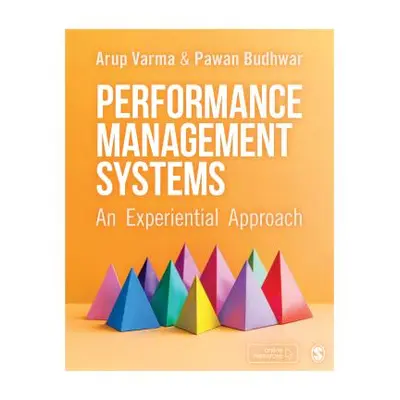 "Performance Management Systems: An Experiential Approach" - "" ("Varma Arup")