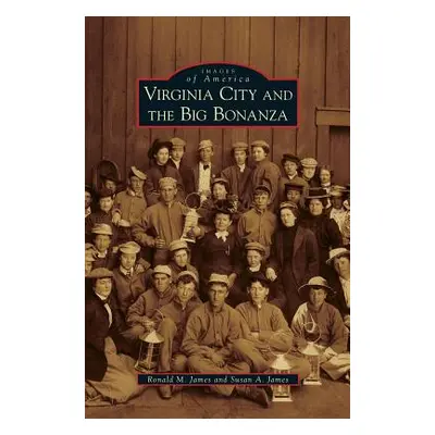 "Virginia City and the Big Bonanza" - "" ("James Ronald M.")