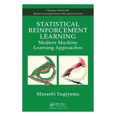 "Statistical Reinforcement Learning: Modern Machine Learning Approaches" - "" ("Sugiyama Masashi