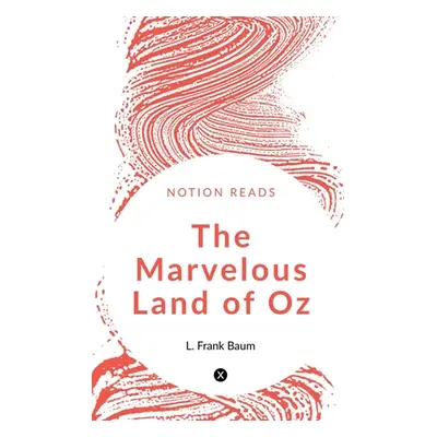 "The Marvellous Land of Oz" - "" ("Frank L.")