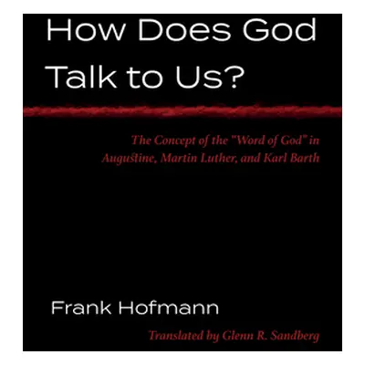 "How Does God Talk to Us?" - "" ("Hofmann Frank")