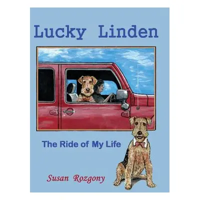 "Lucky Linden: The Ride of My Life" - "" ("Rozgony Susan")