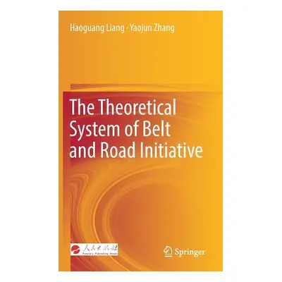 "The Theoretical System of Belt and Road Initiative" - "" ("Liang Haoguang")