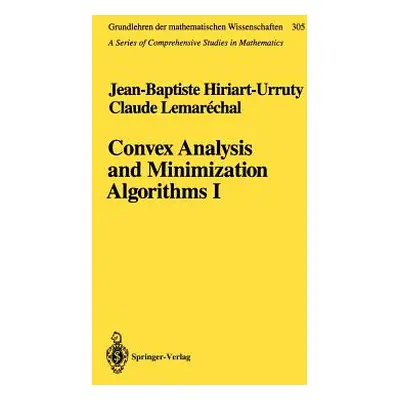 "Convex Analysis and Minimization Algorithms I: Fundamentals" - "" ("Hiriart-Urruty Jean-Baptist