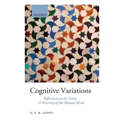 "Cognitive Variations: Reflections on the Unity and Diversity of the Human Mind" - "" ("Lloyd Ge