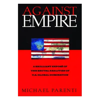 "Against Empire" - "" ("Parenti Michael")