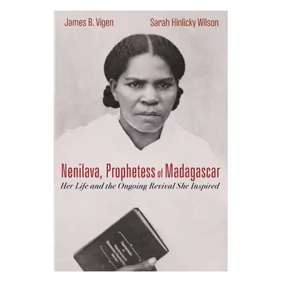 "Nenilava, Prophetess of Madagascar" - "" ("Vigen James B.")