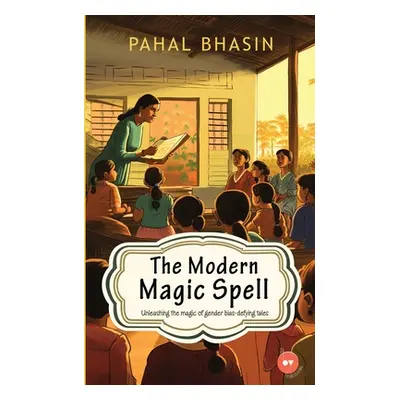 "The Modern Magic Spell" - "" ("Bhasin Pahal")