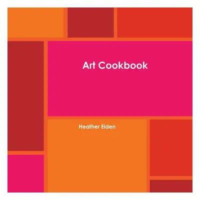 "Art Cookbook" - "" ("Eiden Heather")