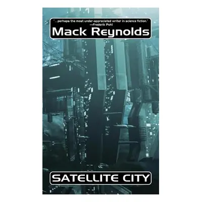 "Satellite City" - "" ("Reynolds Mack")