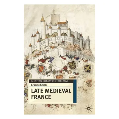 "Late Medieval France" - "" ("Small Graeme")