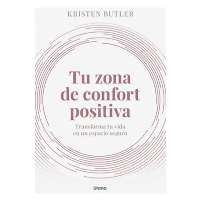 "Tu Zona de Confort Positiva" - "" ("Butler Kristen")