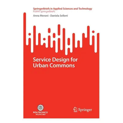 "Service Design for Urban Commons" - "" ("Meroni Anna")