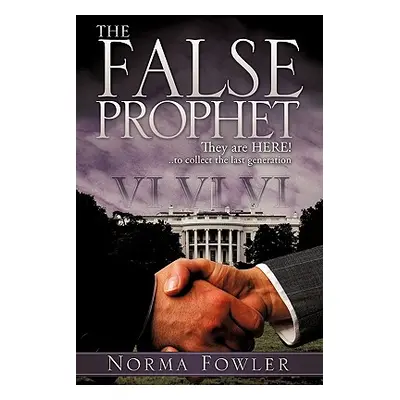 "The False Prophet" - "" ("Fowler Norma")