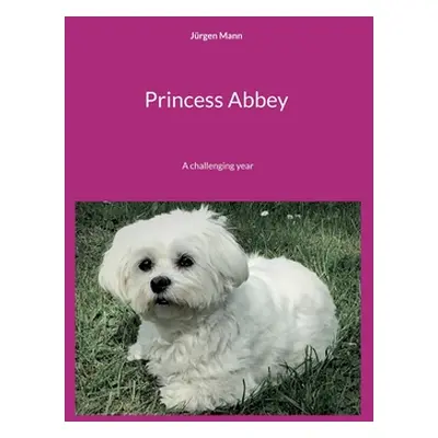 "Princess Abbey: A challenging year" - "" ("Mann Jrgen")