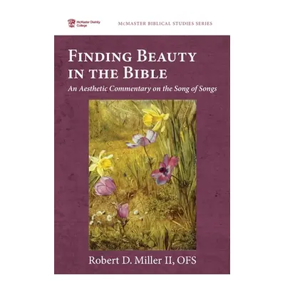 "Finding Beauty in the Bible" - "" ("Miller Robert D. II")