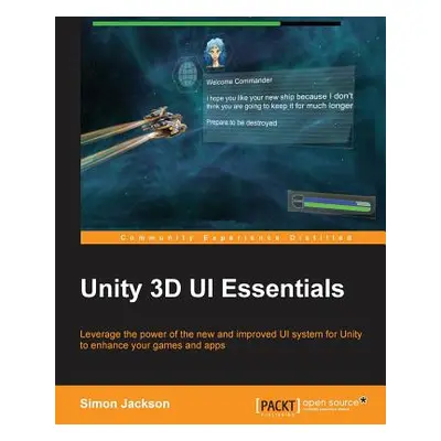 "Unity 3D UI Essentials" - "" ("Jackson Simon")