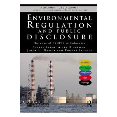 "Environmental Regulation and Public Disclosure: The Case of PROPER in Indonesia" - "" ("Afsah S