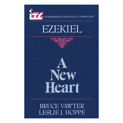 "A New Heart: A Commentary on the Book of Ezekiel" - "" ("Vawter Bruce")