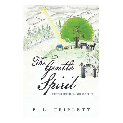 "The Gentle Spirit" - "" ("Triplett P. L.")