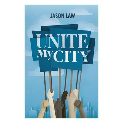 "Unite My City" - "" ("Law Jason")