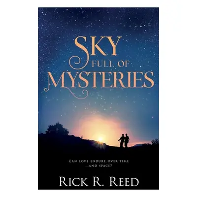 "Sky Full of Mysteries" - "" ("Reed Rick R.")