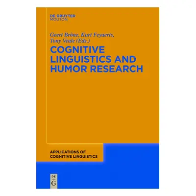 "Cognitive Linguistics and Humor Research" - "" ("Brne Geert")