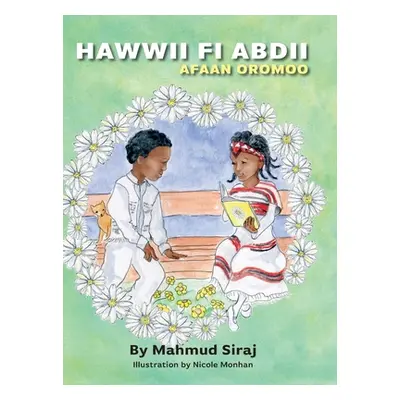 "Hawwii Fi Abdi: Afaan Oromoo" - "" ("Siraj Mahmud")