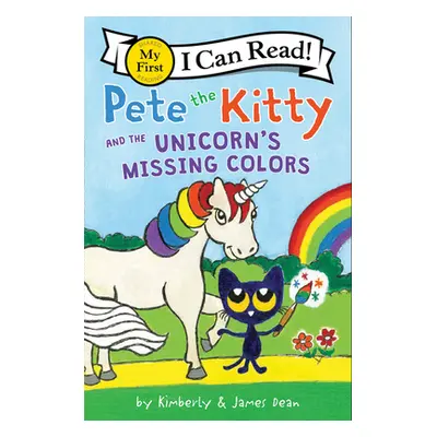 "Pete the Kitty and the Unicorn's Missing Colors" - "" ("Dean James")