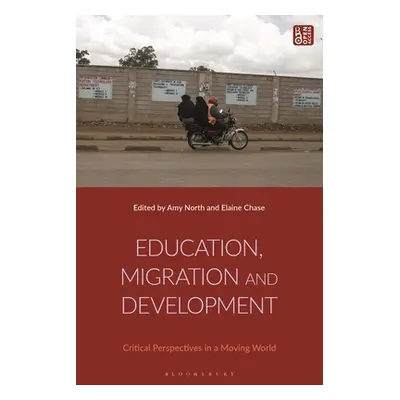 "Education, Migration and Development: Critical Perspectives in a Moving World" - "" ("North Amy