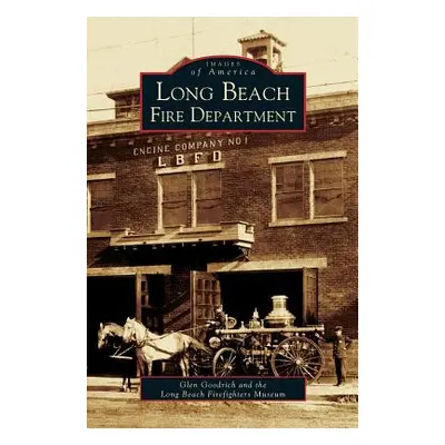 "Long Beach Fire Department" - "" ("Goodrich Glen")