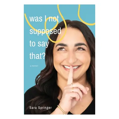 "Was I Not Supposed To Say That?: A witty and thought-provoking memoir about life with PTSD, wom