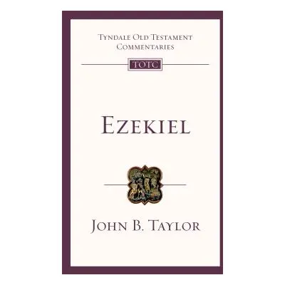 "Ezekiel: An Introduction and Commentary" - "" ("Taylor John B.")