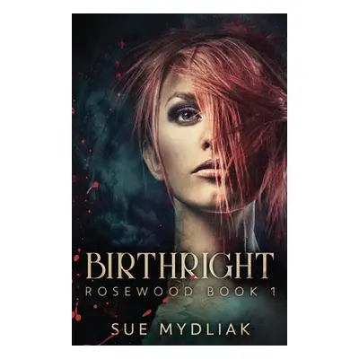 "Birthright" - "" ("Mydliak Sue")