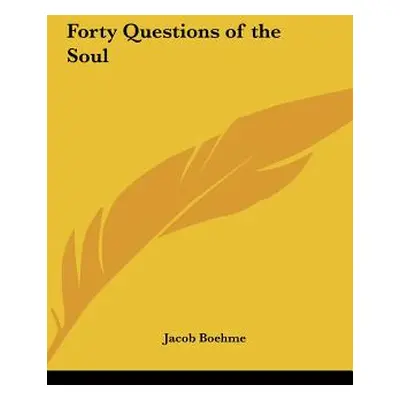 "Forty Questions of the Soul" - "" ("Boehme Jacob")