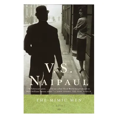 "The Mimic Men" - "" ("Naipaul V. S.")