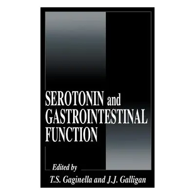 "Serotonin and Gastrointestinal Function" - "" ("Gaginella Timothy S.")