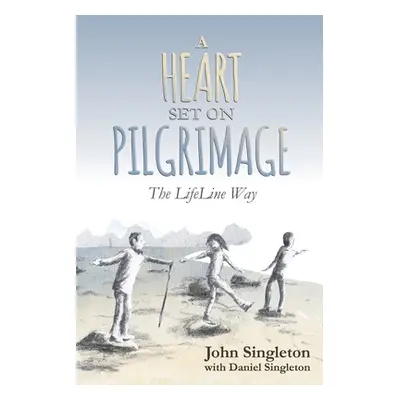 "A Heart Set on Pilgrimage" - "" ("Singleton Daniel")