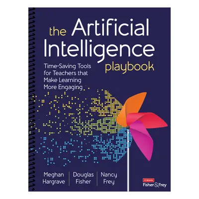 "The Artificial Intelligence Playbook: Time-Saving Tools for Teachers That Make Learning More En