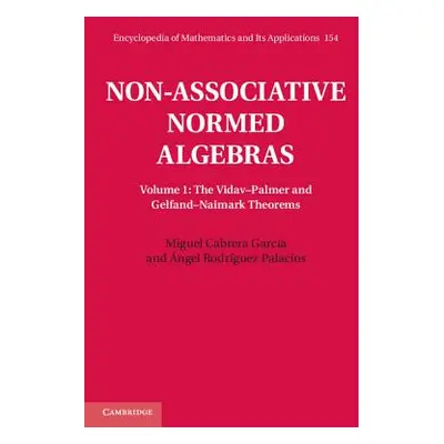 "Non-Associative Normed Algebras" - "" ("Cabrera Garca Miguel")